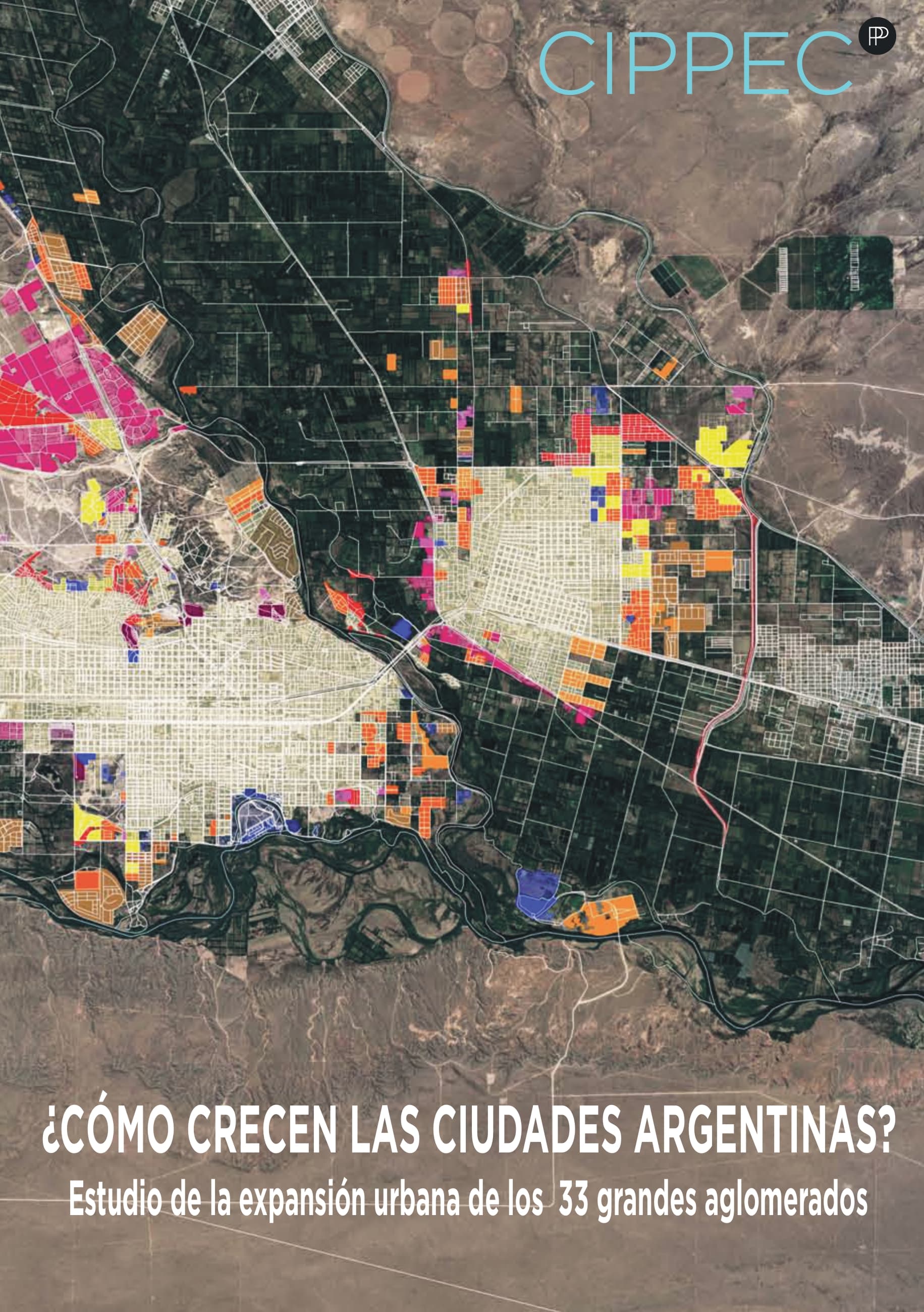 ¿Cómo crecen las ciudades argentinas? Estudio de la expansión urbana de los 33 grandes aglomerados