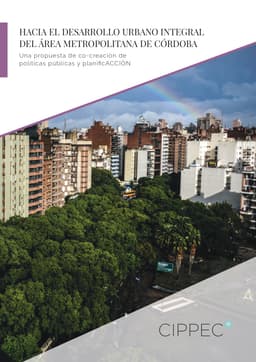 Hacia el Desarrollo Urbano Integral del Área Metropolitana de Córdoba. Una propuesta de co-creación de políticas públicas y planificACCIÓN